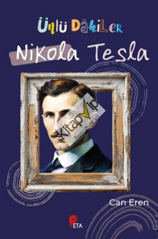 Ünlü Dahiler: Nikola Tesla