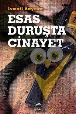 Esas Duruşta Cinayet