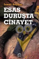 Esas Duruşta Cinayet