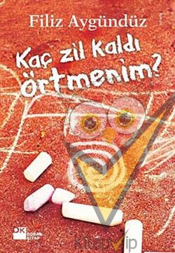 Kaç Zil Kaldı Örtmenim?