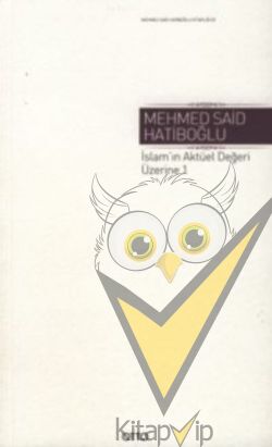 İslam'ın Aktüel Değeri Üzerine 1  ( Ciltli )