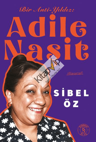 Bir Anti-Yıldız  Adile Naşit