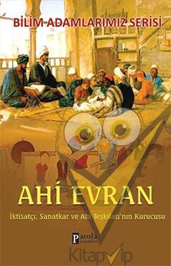 Bilim Adamlarımız Serisi : Ahi Evran