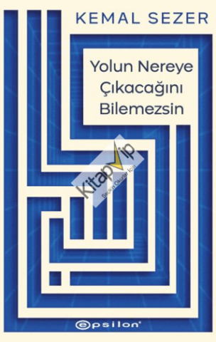 Yolun Nereye Çıkacağını Bilemezsin