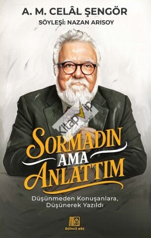 Sormadın Ama Anlattım