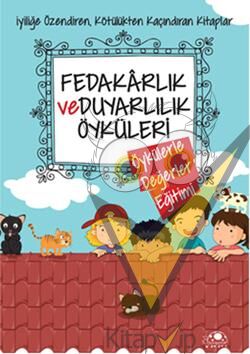 Fedakarlık ve Duyarlılık Öyküleri