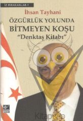 Özgürlük Yolunda Bitmeyen Koşu Denktaş Kitabı