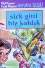Sirk Gitti Biz Kaldık