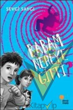 Babam Nereye Gitti?