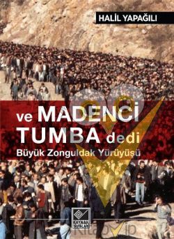 Ve Madenci Tumba Dedi