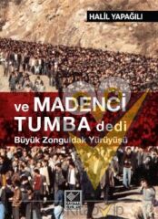 Ve Madenci Tumba Dedi