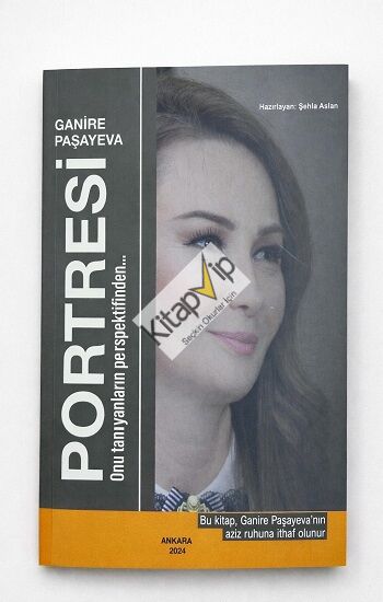Ganera Paşayeva Portresi Onu Tanıyanların Perspektifinden