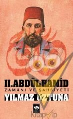 II. Abdülhamid / Zamanı ve Şahsiyeti