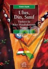 Ulus, Din, Sınıf: Türkiye'de Kürt Mutabakatının İnşaası