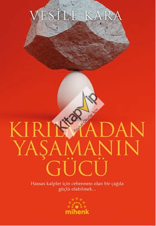 Kırılmadan Yaşamanın Gücü