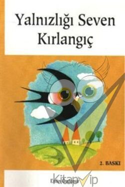 Yalnızlığı Seven Kırlangıç