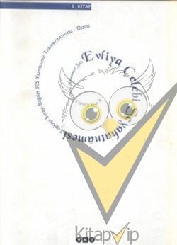 Evliya Çelebi Seyahatnamesi 3. Kitap  Topkapı Sarayı Bağdat 305 Yazmasının Transkripsiyonu - Dizini