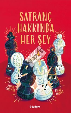 Satranç Hakkında Her Şey