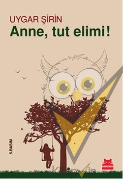 Anne, Tut Elimi!