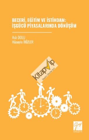 Beceri, Eğitim Ve İstihdam: İşgücü Piyasalarında Dönüşüm