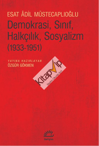Demokrasi, Sınıf, Halkçılık, Sosyalizm (1933-1951)