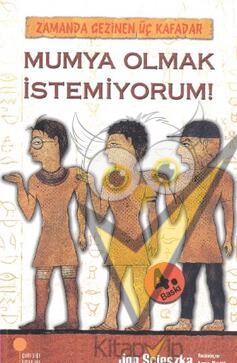Zamanda Gezinen Üç Kafadar - Mumya Olmak İstemiyorum!