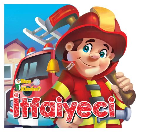 Ben Kimim? - İtfaiyeci