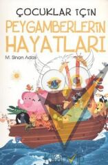 Çocuklar İçin Peygamberlerin Hayatları