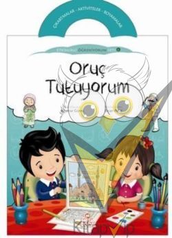 Oruç Tutuyorum - Etkinlikli Öğreniyorum 6. Kitap