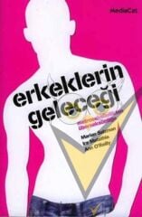 Erkeklerin Geleceği Metroseksüellikten Überseksüelliğe