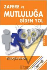 Zafere ve Mutluluğa Giden Yol