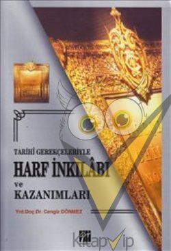 Tarihi Gerekçeleriyle Harf İnkılabı ve Kazanımları