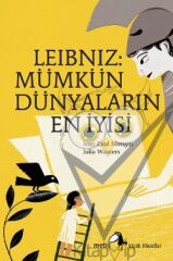 Metis Küçük Filozoflar Serisi 06 - Leibniz: Mümkün Dünyaların En İyisi