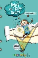 Felsefe Dedektifi Serisi - 2 Doğru ve Yanlış Nedir?