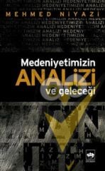 Medeniyetimizin Analizi ve Geleceği