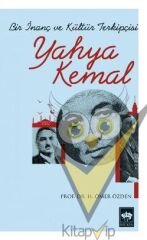 Bir İnanç ve Kültür Terkipçisi Yahya Kemal