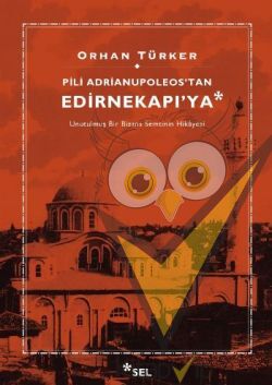 Pili Adrianupoleos'tan Edirnekapı'ya