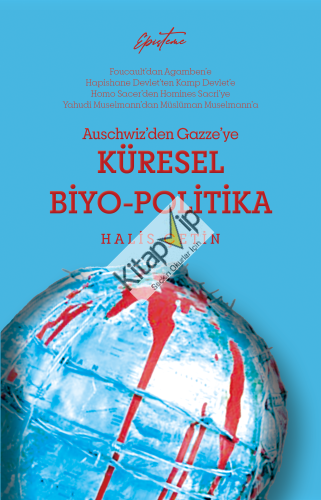 Auschwitz'den Gazze'ye Küresel Biyo-Politika