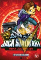 Süper Ajan Jack Stalwart 3. Kitap: Mona Lisa’nın Sırrı