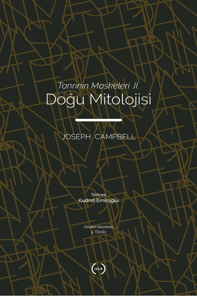 Tanrının Maskeleri II  Doğu Mitolojisi