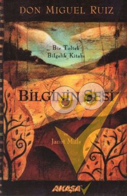 Bilginin Sesi Bir Toltek Bilgelik Kitabı