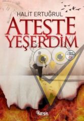 Ateşte Yeşerdim