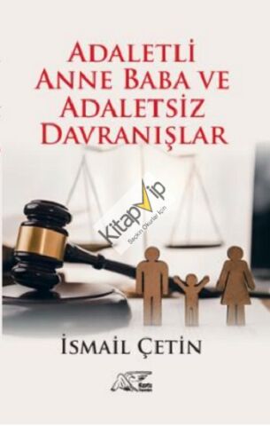 Adaletli Anne Baba Ve Adaletsiz Davranışlar