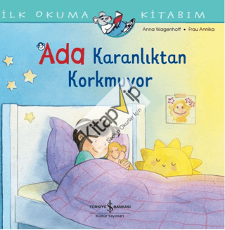 İlk Okuma Kitabım - Ada Karanlıktan Korkmuyor