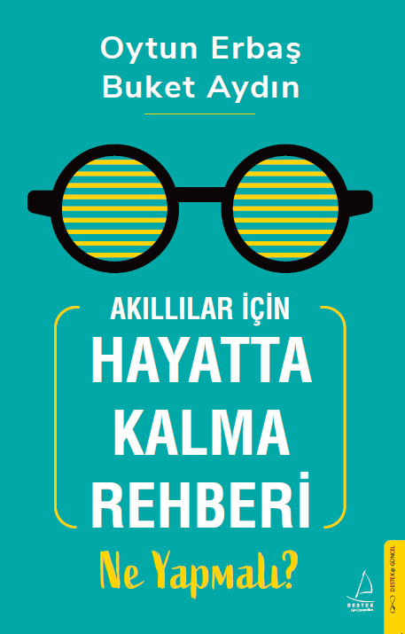 Akıllılar İçin Hayatta Kalma Rehberi: Ne Yapmalı?