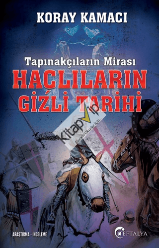 Tapınakçıların Mirası Haçlıların Gizli Tarihi