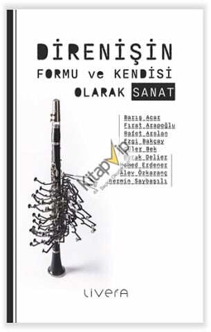 Direnişin Formu ve Kendisi Olarak Sanat