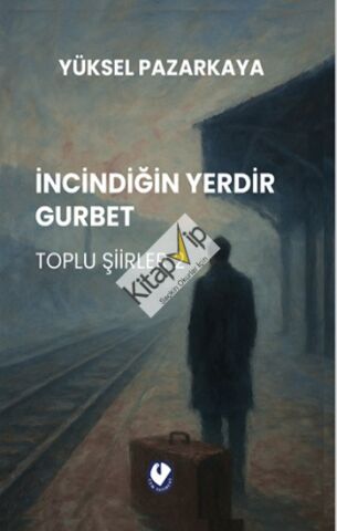 İncindiğin Yerdir Gurbet