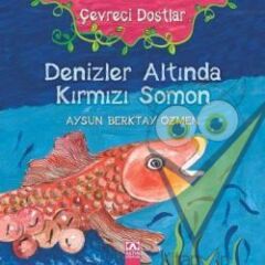 Çevreci Dostlar - Denizler Altında Kırmızı Somon