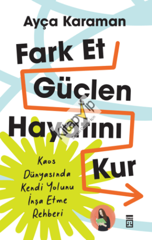 Fark Et, Güçlen, Hayatını Kur
